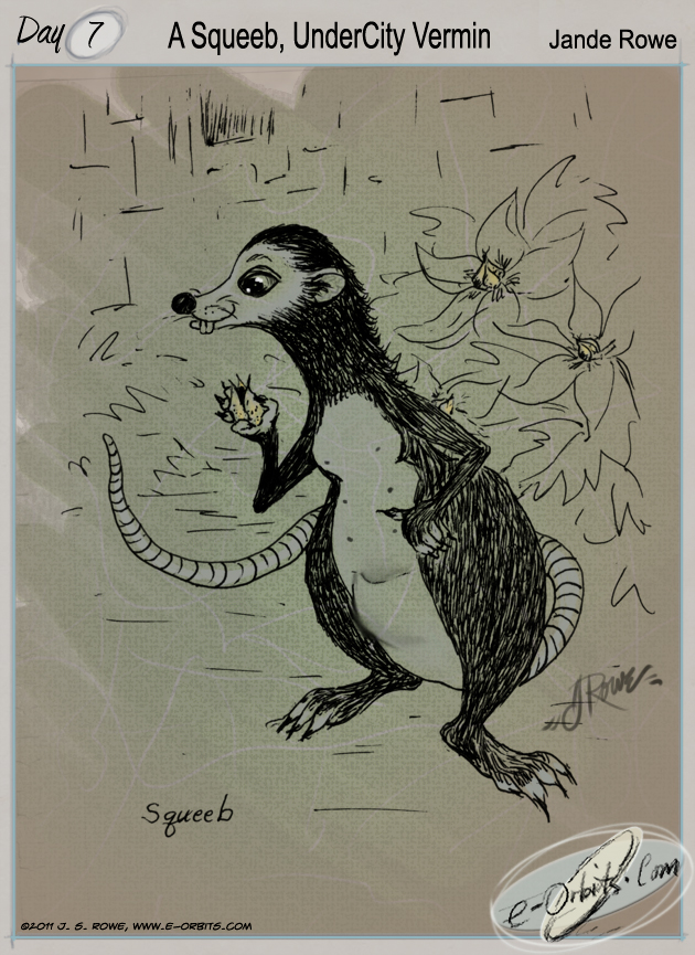 2011 Day 07 --A Squeeb, from my Novel, "Mentor"